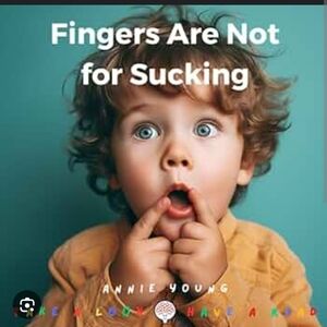 Fingers Are Not for Sucking Book